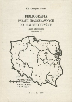 Bibliografia parafii prawosławnych na Bałostocczyźnie część alfabetyczna