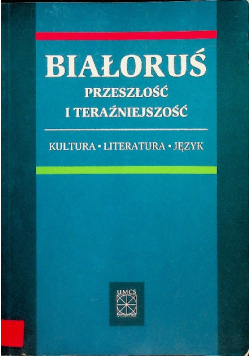 Białoruś przeszłość i teraźniejszość