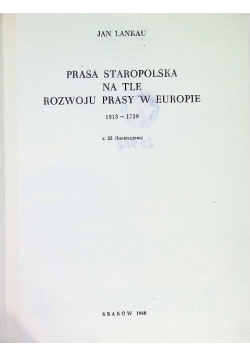 Prasa staropolska na tle rozwoju prasy w Europie 1513 - 1729
