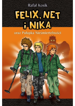 Felix Net i Nika oraz pułapka Nieśmiertelności