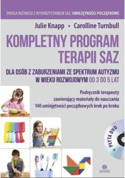 Kompletny program terapii SAZ Dla osób z zaburzeniami ze spektrum autyzmu w wieku rozwojowym od 3 do 5 lat