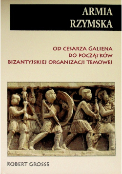 Od cesarza Galiena do początków bizantyjskiej organizacji temowej