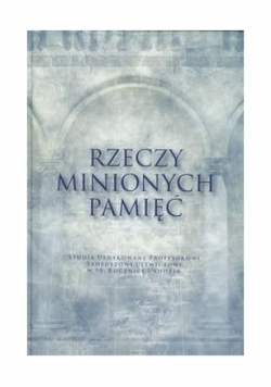 Rzeczy minionych pamięć