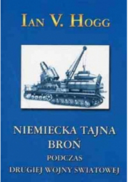 Niemiecka tajna broń drugiej wojny światowej