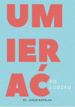 Umierać po ludzku