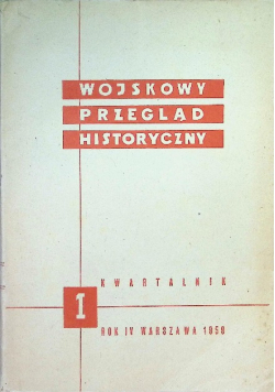 Wojskowy przegląd historyczny Tom 1
