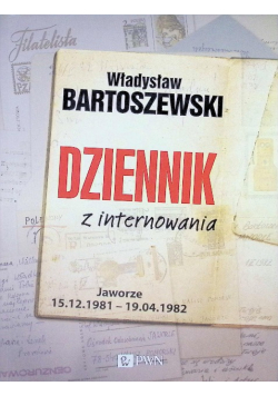 Dziennik z Internowania Jaworze 15.12.1981-19.04.1982