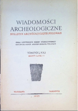Wiadomości archeologiczne Tom XXII