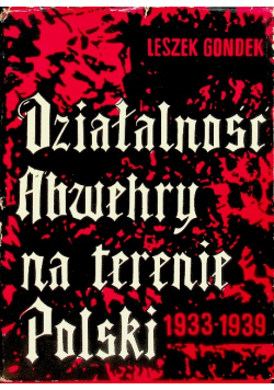 Działalność Abwehry na terenie Polski 1933-1939