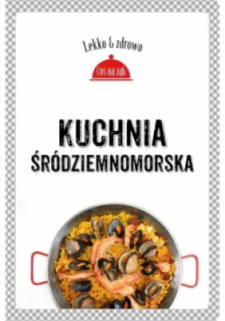 Lekko i zdrowo Kuchnia śródziemnomorska