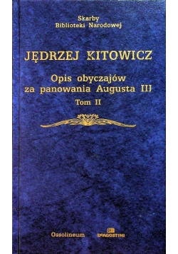 Opis obyczajów za panowania Augusta III Tom II