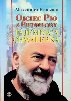 Ojciec Pio z Pietrelciny Tajemnica chwalebna