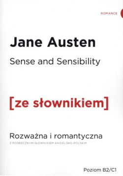 Sense and Sensibility Rozważna i romantyczna z podręcznym słownikiem angielsko-polskim
