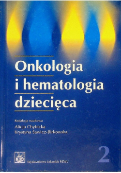 Onkologia i hematologia dziecięca Tom 1