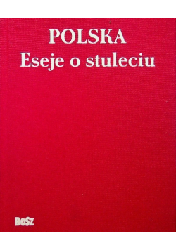 Polska Eseje o stuleciu