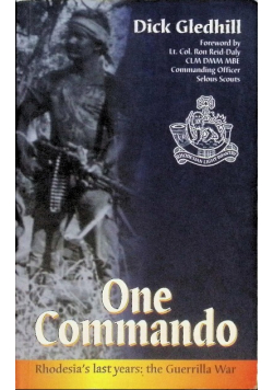 One Commando. The Rhodesian Light Infantry.