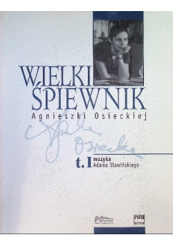 Wielki śpiewnik Agnieszki Osieckiej Tom 1