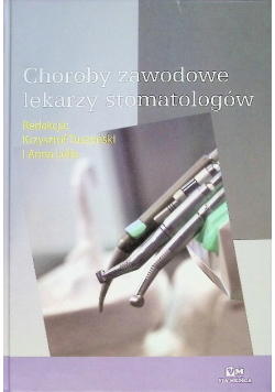 Choroby zawodowe lekarzy stomatologów