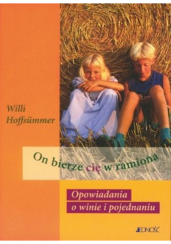 On bierze cię w ramiona opowiadania o winie i pojednaniu