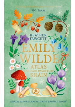 Emily Wilde. Atlas Zaczarowanych Krain