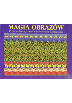Magia obrazów Trójwymiarowy świat
