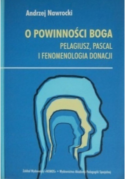 O powinności Boga Pelagiusz Pascal i fenomenologia donacji