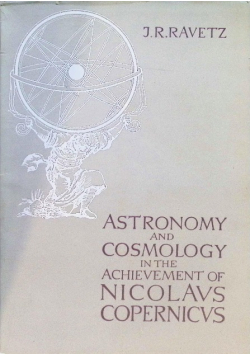 Astronomy and Cosmology in the Achievement of Nicolaus Copernicus