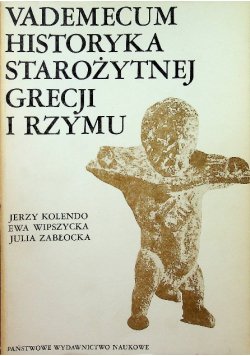 Vademecum historyka starożytnej Grecji i Rzymu