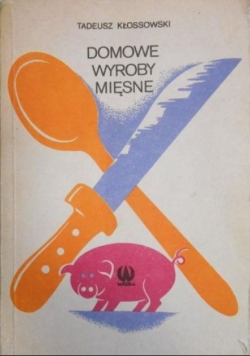 Domowe wyroby mięsne