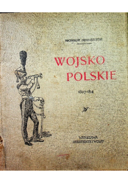 Wojsko Polskie 1807-1814, 1912 r.