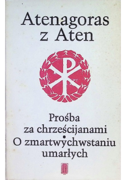 Prośba za chrześcijanami O zmartwychwstaniu umarłych