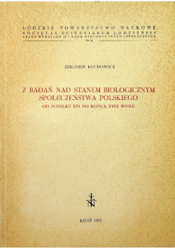 Z Badań nad stanem biologicznym społeczeństwa polskiego od schyłku XVI do końca XVIII wieku