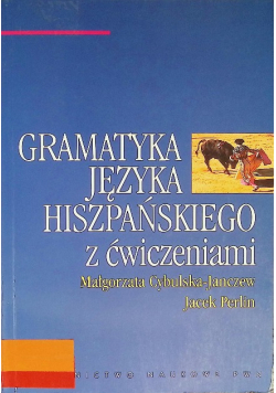 Gramatyka języka hiszpańskiego z ćwiczeniami