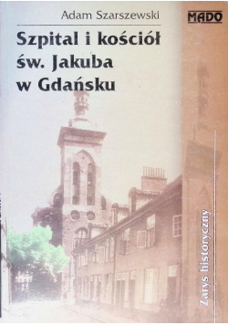 Szpital i kościół św. Jakuba w Gdańsku