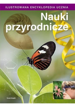 Nauki przyrodnicze Ilustrowana encyklopedia ucznia