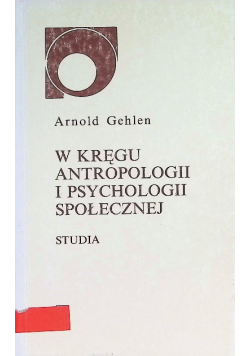W kręgu antropologii i psychologii społecznej