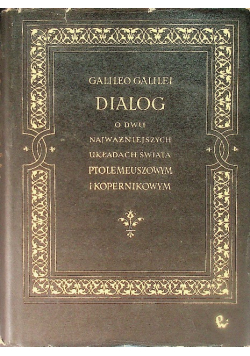 Dialog o dwu najważniejszych układach świata Ptolemeuszowym i Kopernikowym