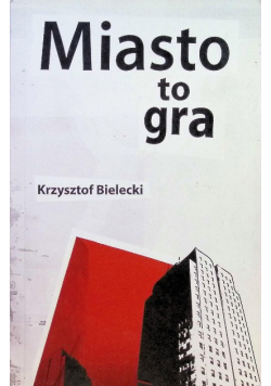 Miasto to gra