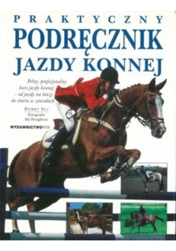 Praktyczny podręcznik jazdy konnej