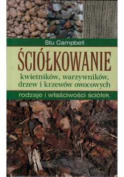 Ściółkowanie kwietników warzywników drzew i krzewów owocowych