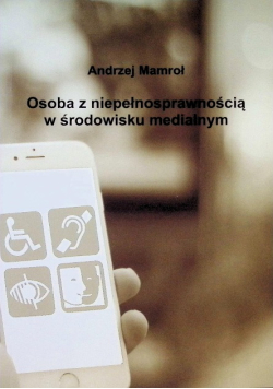 Osoba z niepełnosprawnością w srodowisku medialnym