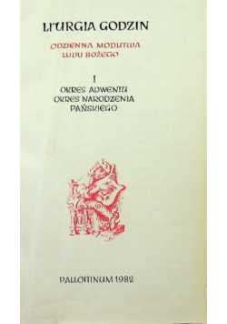 Liturgia Godzin  Okres adwentu okres narodzenia pańskiego Tom I
