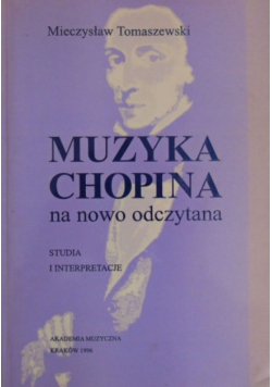 Muzyka Chopina na nowo odczytana