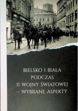 Bielsko i biała podczas II wojny