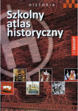 Szkolny Atlas Historyczny od Starożytności