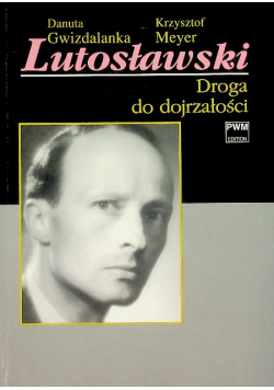 Lutosławski Droga do dojrzałości