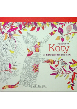 Inspiracje Koty 70 antystresowych kolorowanek