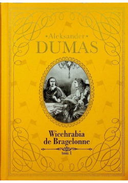Kolekcja Hachette Tom 13 Wicehrabia de Bragelonne Tom 1