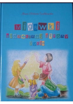 Migawki słonecznej strony życia