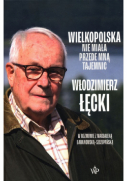 Wielkopolska nie miała przede mną tajemnic